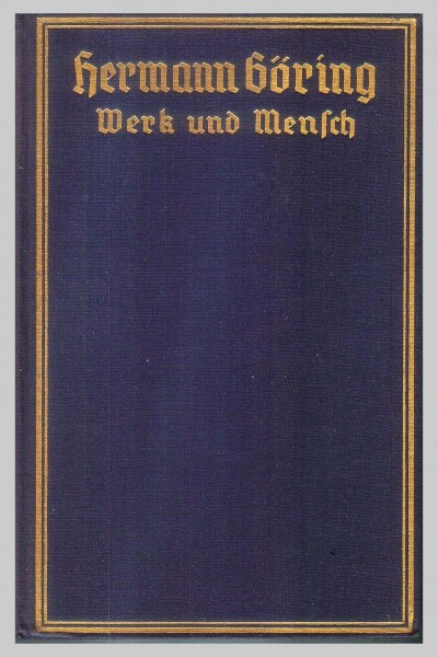 Hermann Göring. Werk und Mensch