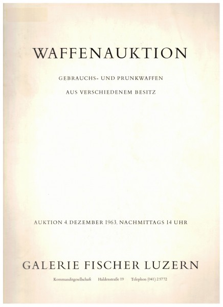 Auktionskatalog Galerie Fischer Luzern 4.12.1963 Waffenauktion