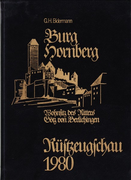 Burg Hornberg. Wohnsitz des Ritters Götz von Berlichingen. Rüstzeugschau 1980.