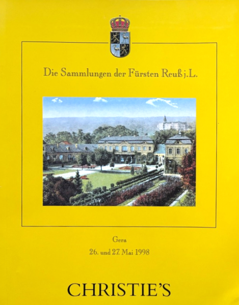 Die Sammlungen der Fürsten Reuß j.L. Katalog zur Auktion 1998 Christie`s