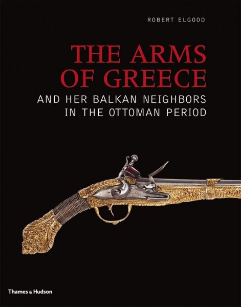 The Arms of Greece and Her Balkan Neighbors in the Ottoman Period