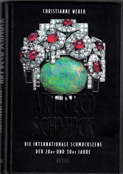 Art Deco Schmuck. Die internationale Schmuckszene der 20er und 30er Jahre