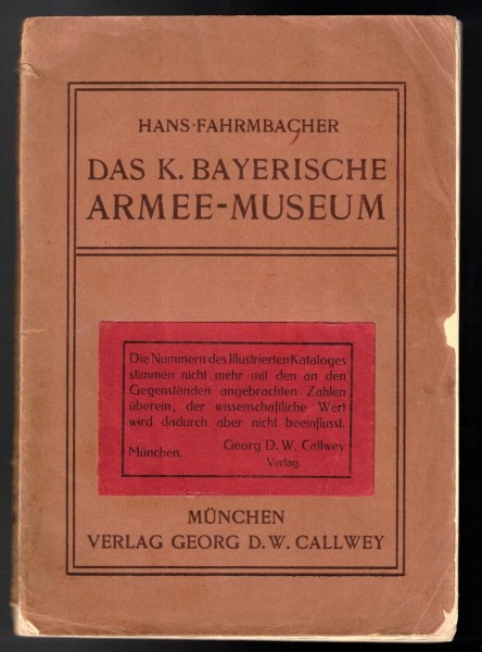 Das k. Bayerische Armee-Museum - Originalausgabe um 1910