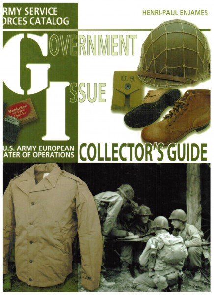 GOVERNMENT ISSUE - US Army European Theater of Operations Collector's Guide