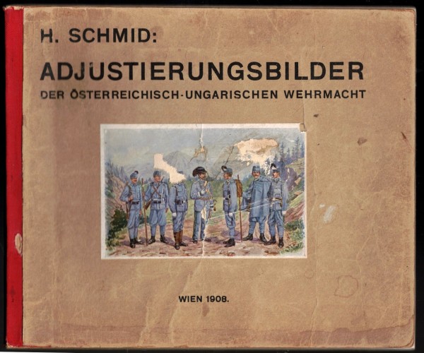 Adjustierungsbilder der Österreichisch-Ungarischen Wehrmacht.