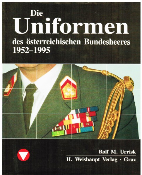 Die Uniformen des österreichischen Bundesheeres 1952-1995