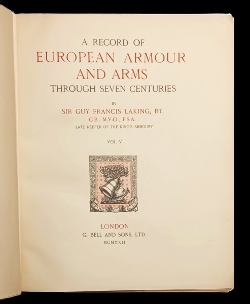A Record of European Armour and Arms Through Seven Centuries. Originalausgabe 1920. 5 Bände LAKING