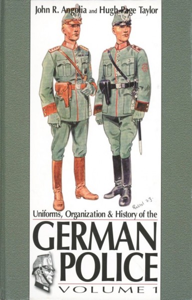 Uniforms, Organization & History of the German Police - Volume 1.