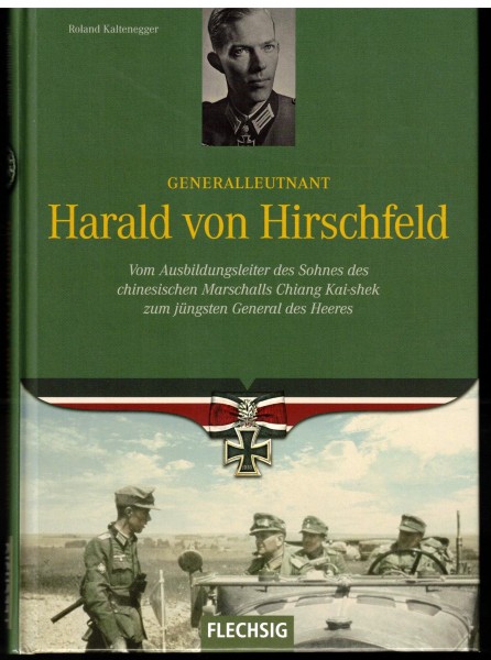 Generalleutnant Harald von Hirschfeld - Vom Ausbildungsleiter des Sohnes des chinesischen Marschalls
