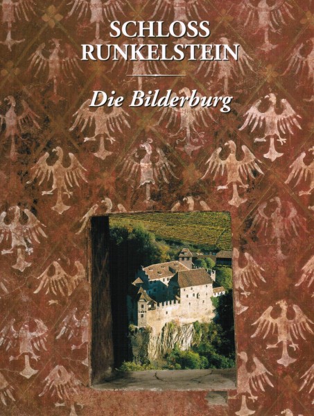 Schloss Runkelstein - die Bilderburg