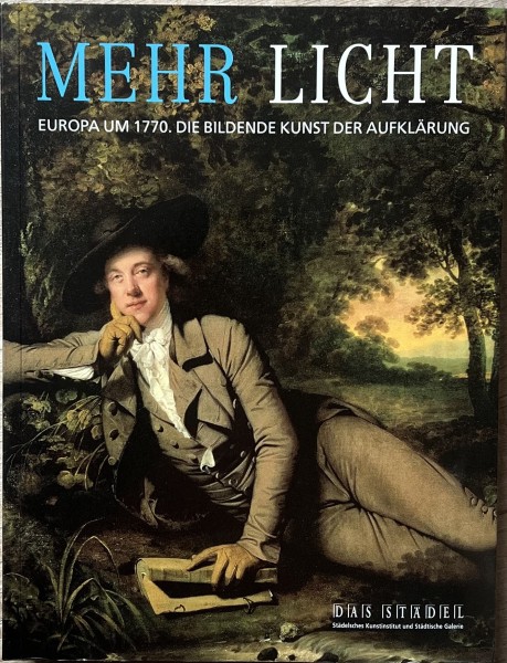 Mehr Licht, Europa um 1770. Die Bildende Kunst der Aufklärung
