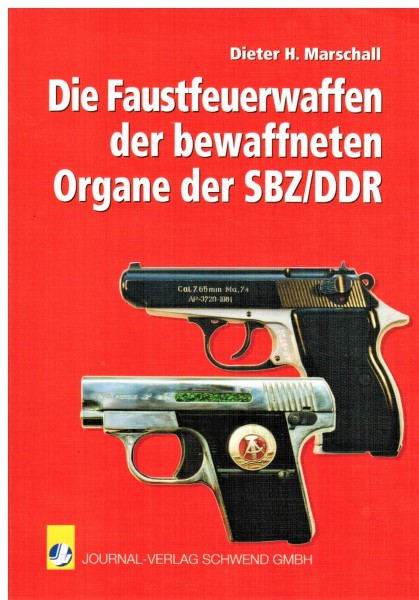 Die Faustfeuerwaffen der bewaffneten Organe der SBZ/DDR