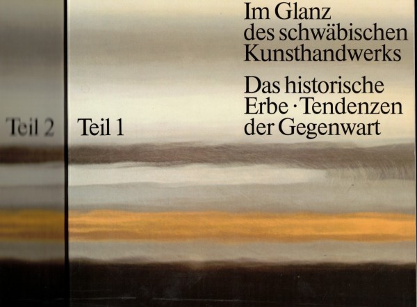 Im Glanz des schwäbischen Kunsthandwerks Das historische Erbe - Tendenzen der Gegenwart Teil 1 + 2