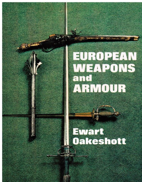 European weapons and armour - Ewart Oakeshott