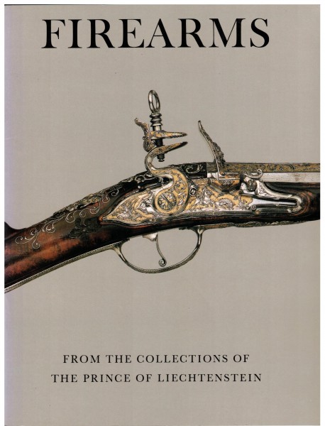 Firearms from the Collections of the Prince of Liechtenstein