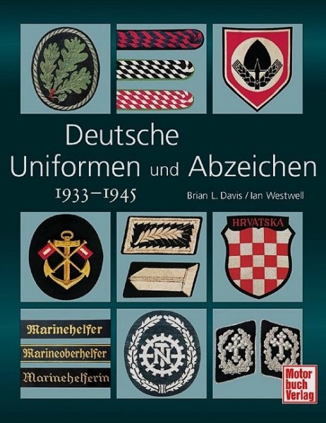 Deutsche Uniformen und Abzeichen 1933 - 1945.