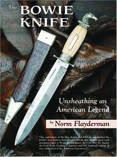 Bowie Knife: Unsheathing an American Legend