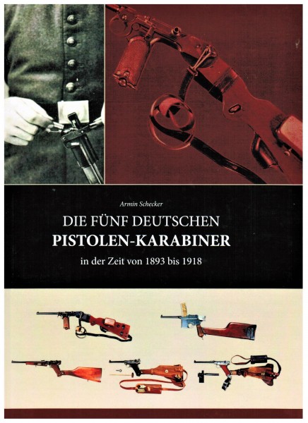 Die fünf deutschen Pistolen-Karabiner in der Zeit von 1893-1918.-Copy