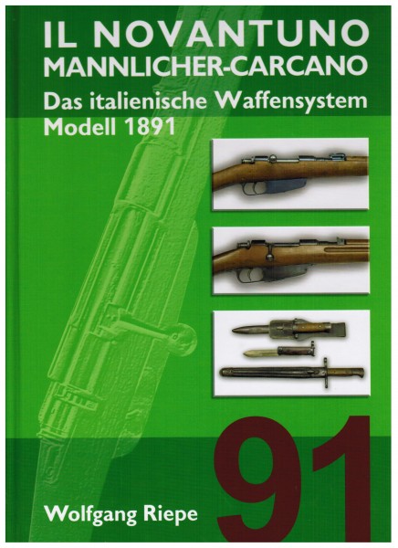 IL NOVANTUNO Mannlicher-Carcano. Das italienische Waffensystem Modell 1891.