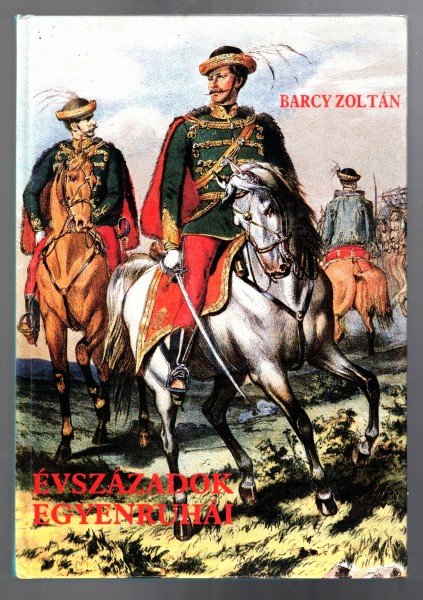 Évszázadok egyenruhái