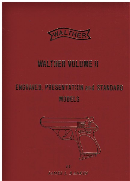 Walther Volume II. Engraved, Presentation and Standard Models.