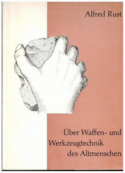 Über Waffen- und Werkzeugtechnik des Altmenschen
