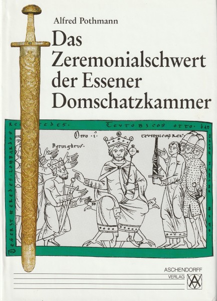 Das Zeremonialschwert der Essener Domschatzkammer - Alfred Pothmann