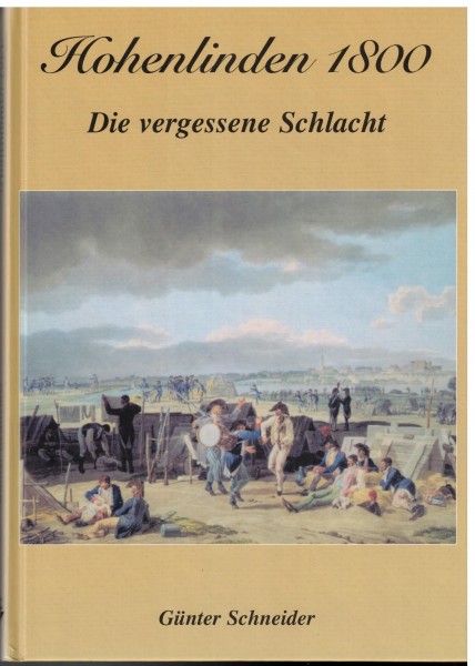 Hohenlinden 1800 : Die vergessene Schlacht.