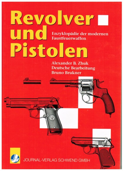 Revolver und Pistolen. Enzyklopädie der modernen Faustfeuerwaffen.