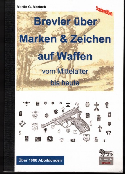 Brevier über Marken & Zeichen auf Waffen vom Mittelalter bis heute