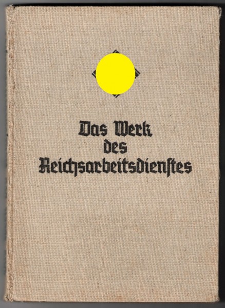 Das Werk des Reichsarbeitsdienstes - In den Haushaltsjahren 1935 und1936