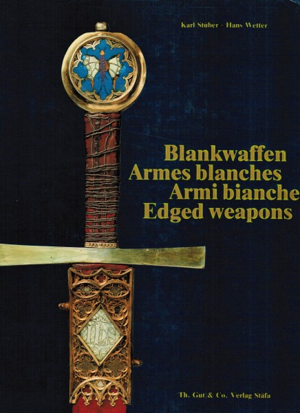 Blankwaffen, Armes blanches, Armi bianche, Edged weapons.