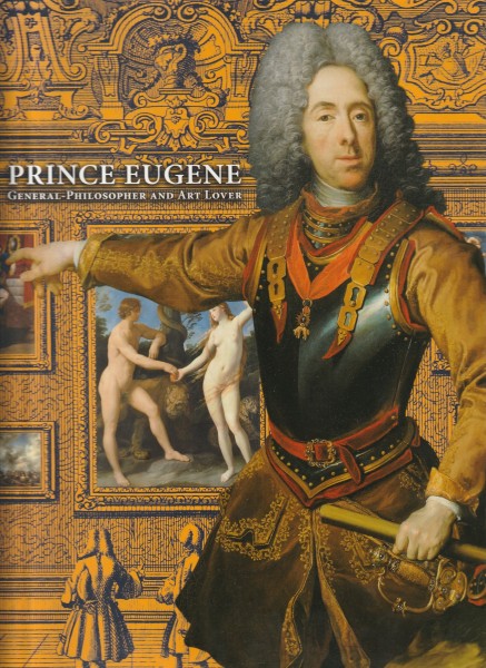 Prince Eugene. General - Philosopher and Art Lover