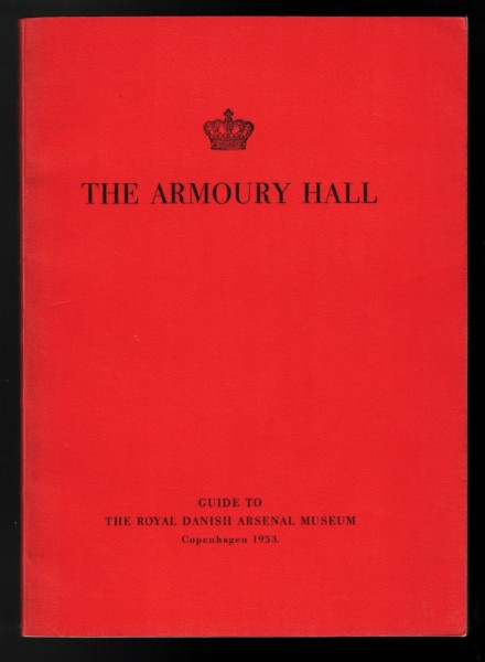 The Armoury Hall - Guide to the Royal Danish Arsenal Museum