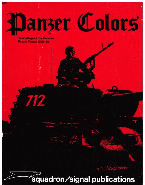 Panzer Colors. Camouflage of the German Panzer Forces 1939-45