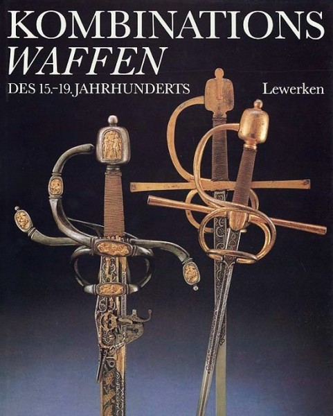 Kombinationswaffen des 15. - 19. Jahrhunderts