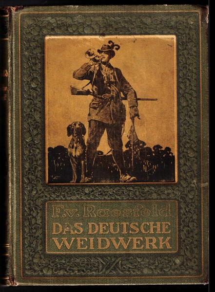 Das deutsche Weidwerk - Ein Lehr- und Handbuch der Jagd. Original von 1927
