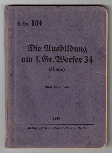 H.Dv 140 Die Ausbildung am s.Gr.Werfer 34 (81mm) 1940
