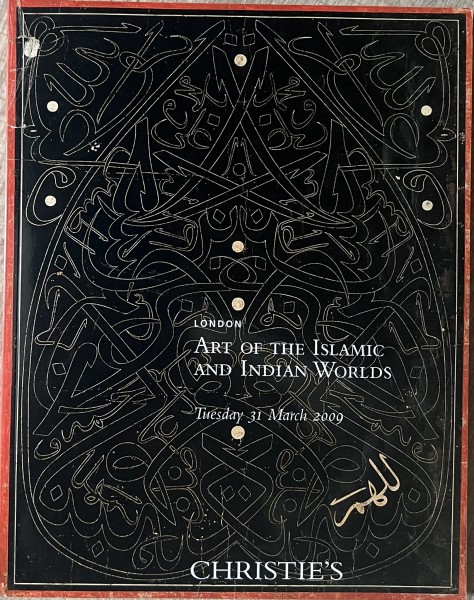 Christie's Art of the Islamic and Indian Worlds Katalog zur Auktion 2009 London