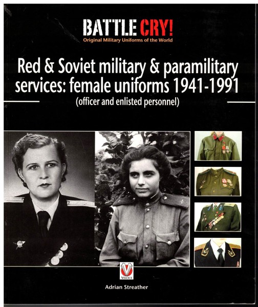 Red & Soviet Military & Paramilitary Services: Female Uniforms 1941-1991