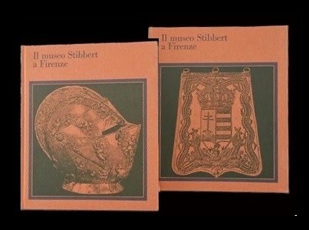 Il Museo Stibbert A Firenze. Volume terzo: L`Armeria europea. 2 Bände