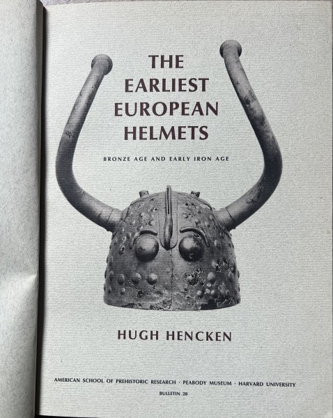 The Earliest European Helmets - Bronze Age and early Iron Age