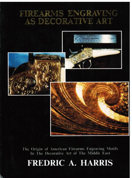 Firearms Engraving As Decorative Art.