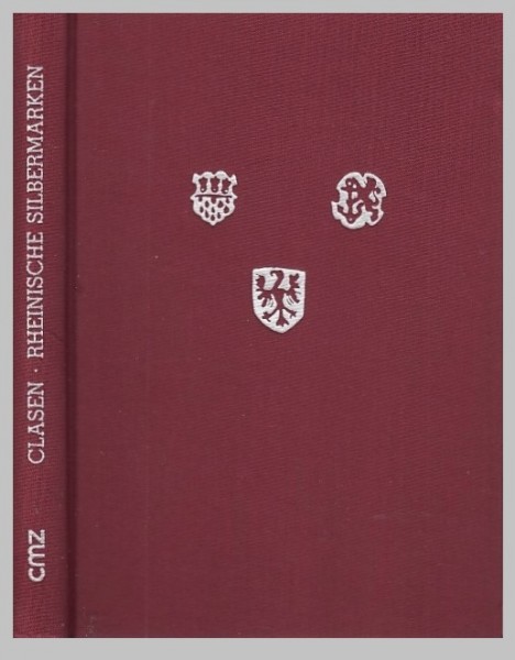 Rheinische Silbermarken - Die Marken und Werke der rheinischen Goldschmiede 