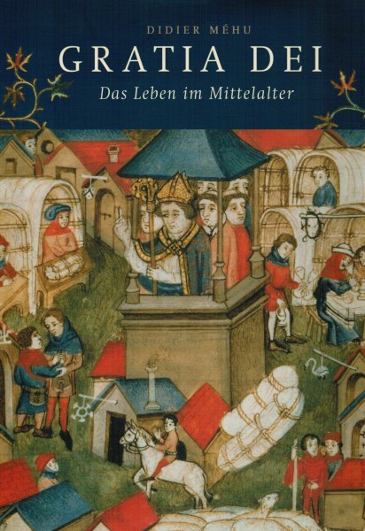 Gratia Dei - Das Leben im Mittelalter