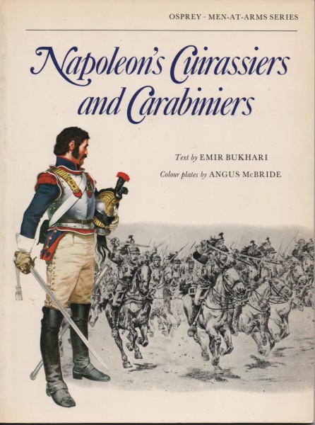 Napoleon`s Cuirassiers and Carabiniers