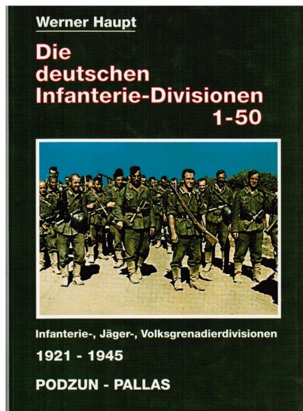 Die deutschen Infanterie-Divisionen 1-50. 1921-1945.