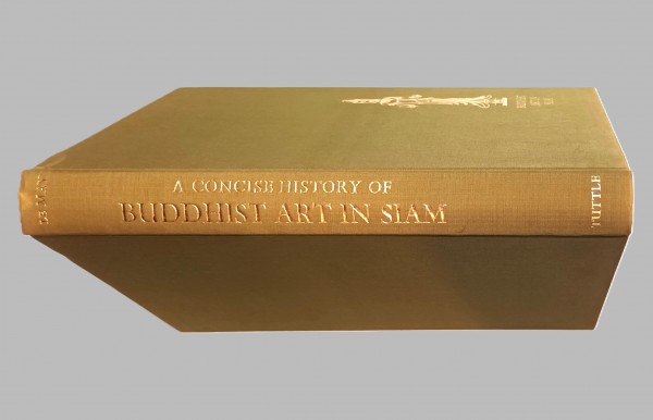 Buddhist Art in Siam - A concise History of Buddhist Art in Siam
