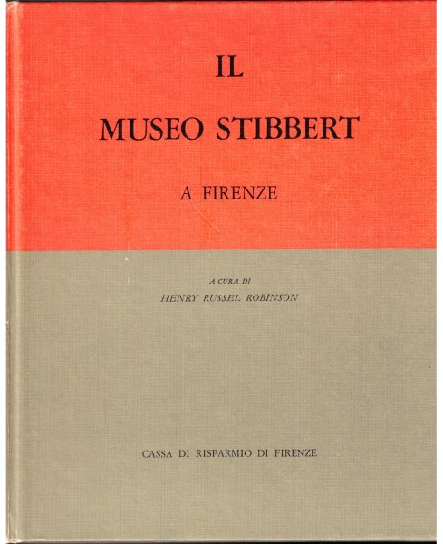 Il Museo Stibbert A Firenze. Volume Primo - Katalog Band 1 Waffen Indien Asien