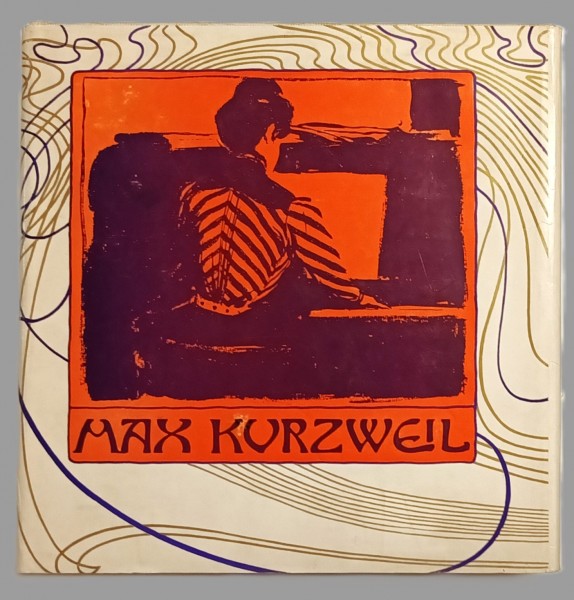 Max Kurzweil - Ein Maler der Wiener Sezession.